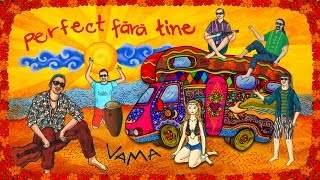 Video thumbnail of "VAMA - Perfect fără tine [Official Video]"