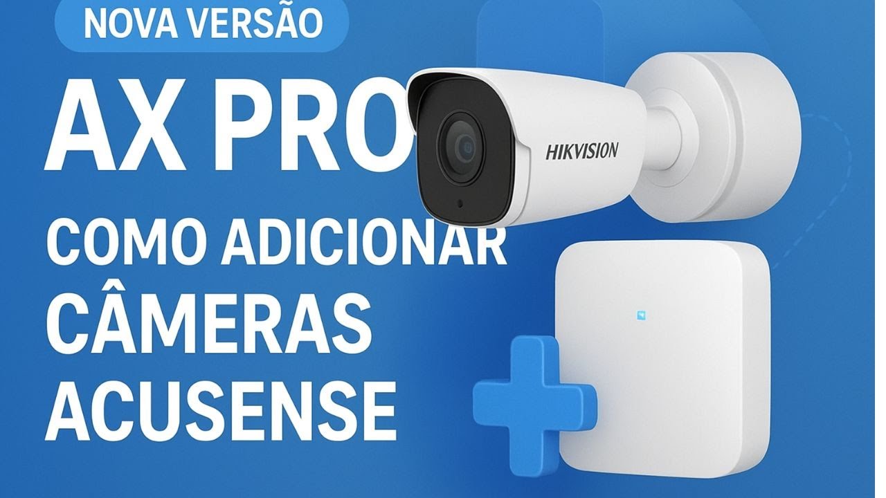 Nova versão AX PRO: Como Adicionar câmeras Acusense - YouTube