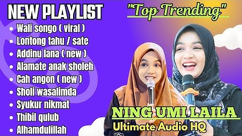 SHOLAWAT FULL ALBUM TERBARU NING UMI LAILA TOP LAGU TERBARU 2024 ( VIDEO VERSION ) .