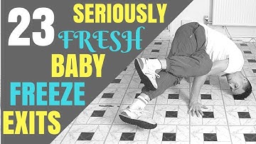 23 FRESH Baby Freeze Exits | Bboy Tutorial | How to Breakdance | Basic Stylish Transitions