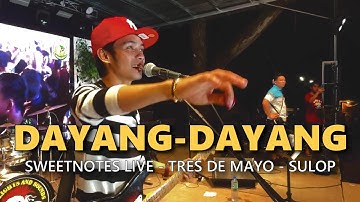 DAYANG-DAYANG | Sweetnotes Live @ Tres De Mayo SULOP