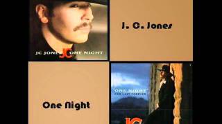 J  C  Jones   One Night