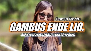 GAMBUS ENDE LIO Remix _Onar Duan RMXR| TERBARU 2023