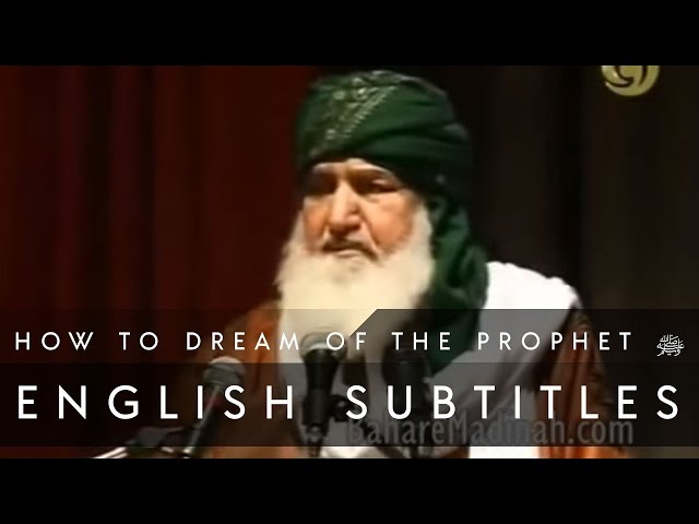 How to Dream of the Prophet ﷺ (English Subs) • Shaykh ul Aalam, Khwaja Alauddin Siddiqui class=