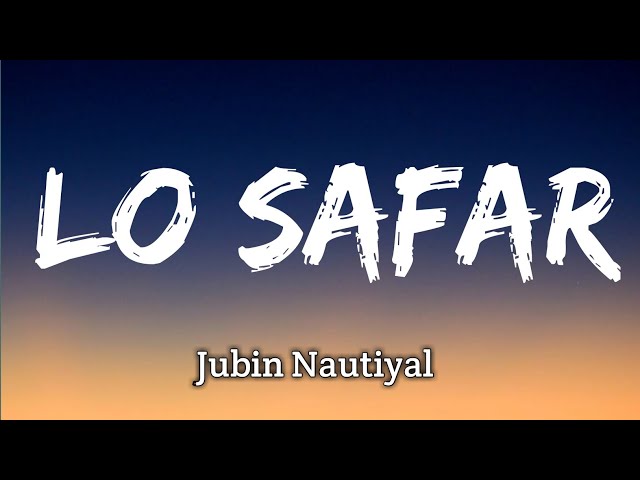 Lo Safar Shuru Ho Gaya Humsafar Tu Ho Gaya (Lyrics) | Jubin Nautiyal | Lyrics Land class=