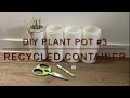 DIY Plant Pot #3 自制花盆 - link under description for video showing how to plant using this plant pot