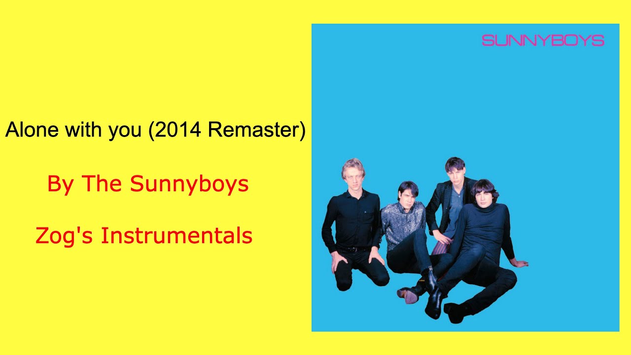 Alone with You (2014 Remaster) Sunnyboys Instrumental 1 YouTube