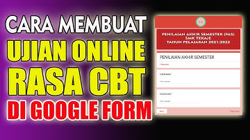 Cara Membuat Ujian Online Rasa CBT di Google Form