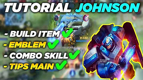 TUTORIAL HERO JOHNSON MOBILE LEGENDS ! COMBO SKILL...
