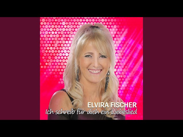 ELVIRA FISCHER - Ich Schreib Für Dich Ein Liebeslied