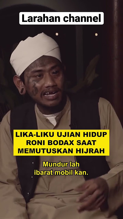 RONI BODAX SAAT MEMUTUSKAN HIJRAH #shortvideo #shrots #shorts
