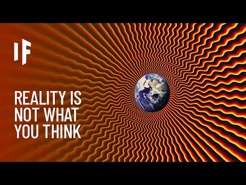 Video: Scientists: The World Around Us Is An Illusion - Alternative View