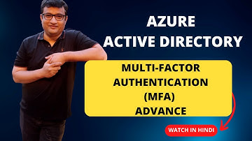 Azure AD Multifactor Authentication (MFA) Advance - Demo in Hindi
