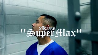 2KRAZY - SUPERMAX (OFFICIAL MUSIC VIDEO)