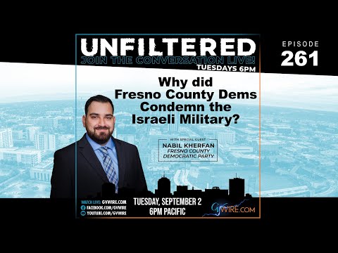Why did Fresno County Dems Condemn the Israeli Military? | Unfiltered #261 Why did Fresno County Dems Condemn the Israeli Military? | Unfiltered #261
