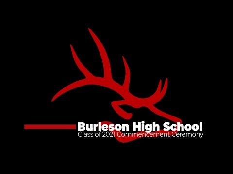 Burleson High School Class of 2021 Commencement Ceremony