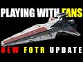 Playing with fans in NEW Star Wars: Fall of the Republic UPDATE