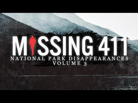 Missing 411 | National Park Disappearances [Volume 3]