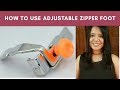 How to use Adjustible Zipper Foot I Darshana Jain