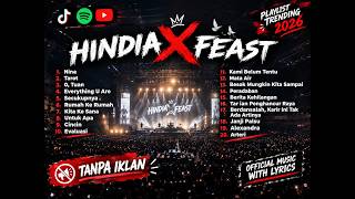 HINDIA x FEAST FULL ALBUM | TANPA IKLAN | TRENDING SPOTIFY TIKTOK 2026