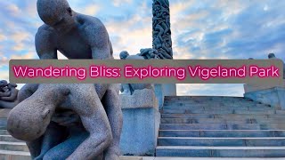 Oslo: Exploring Vigeland Park