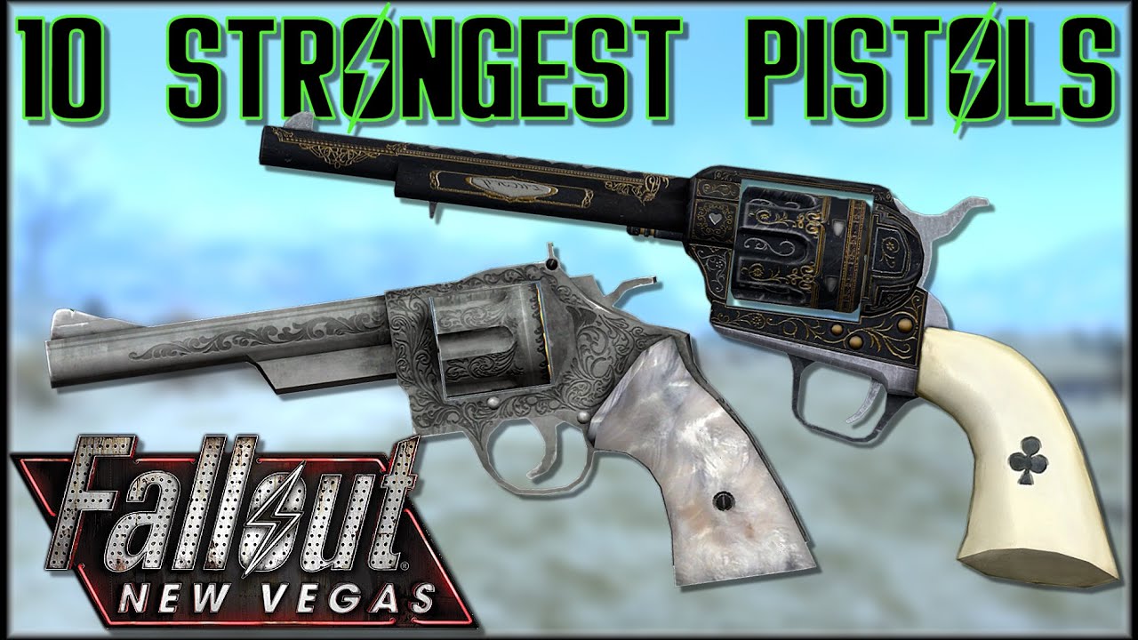 10 Strongest Pistols (Non-Energy) In Fallout: New Vegas - Caedo'S  Countdowns - Youtube