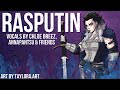 Rasputin (Boney M.) - Cover by Chloe, @annapantsu & friends