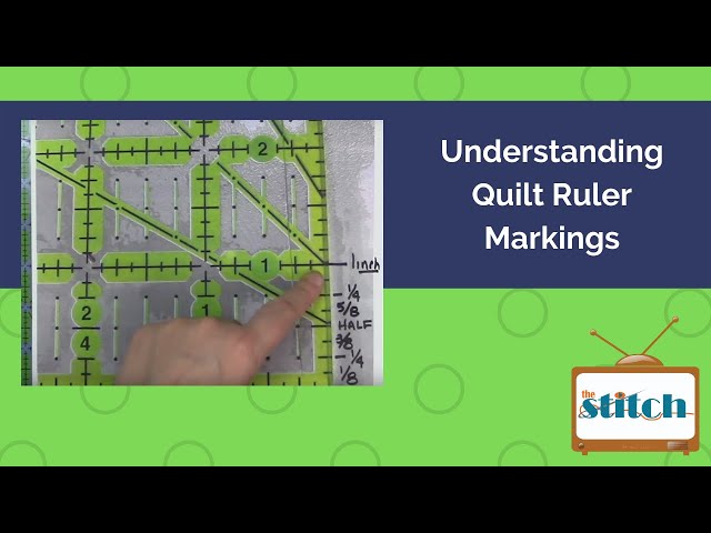 Understanding Quilt Rulers (for Beginning Quilters and Beyond