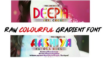 Raw colourful gradient font like photoshop cc in Android  || BY AlII Designz