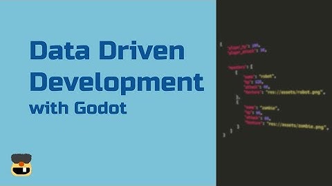 Data Driven Development with Godot