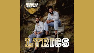 Inkabi Zezwe, Big Zulu & Sjava - Umbayimbayi (Lyrics Video)