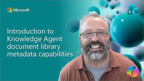 Introduction to Knowledge Agent document library metadata capabilities