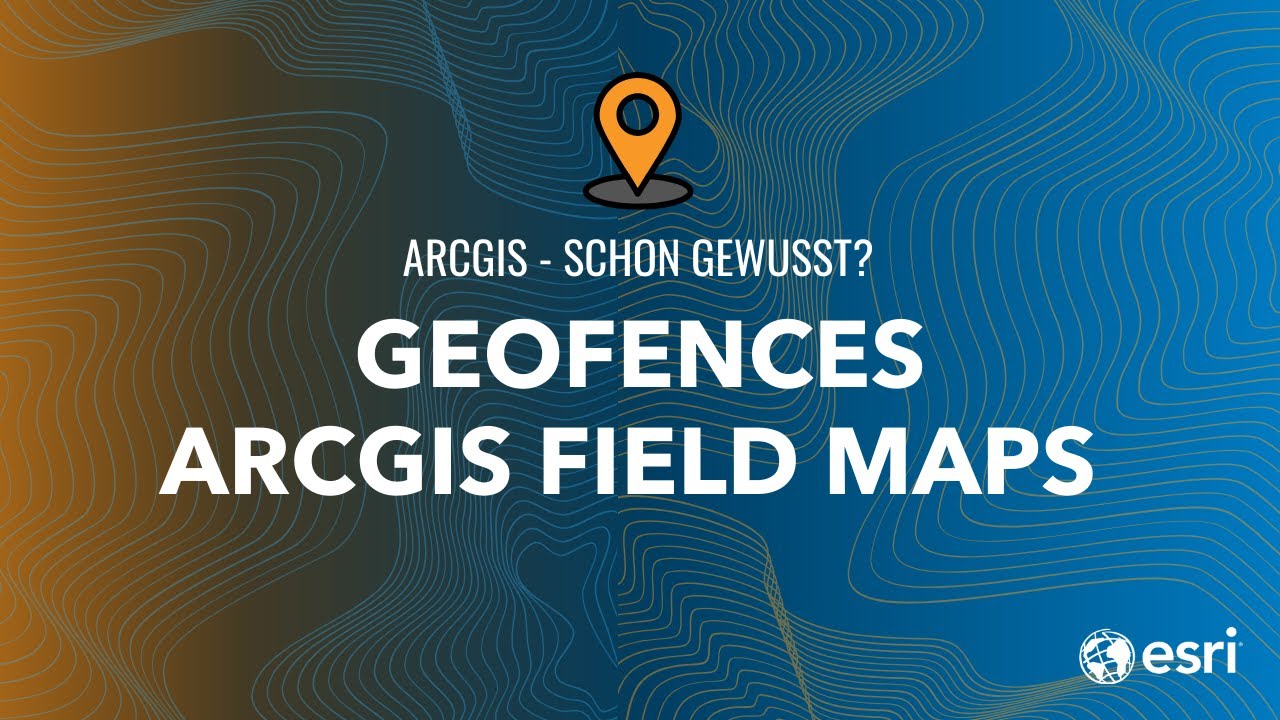 Geofences in ArcGIS Field Maps einrichten | ArcGIS - Schon gewusst ...