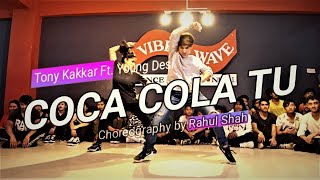 COCA COLA Neha Kakkar Tony Kakkar Ft  Young Desi Dance Choreography By Rahul Shah