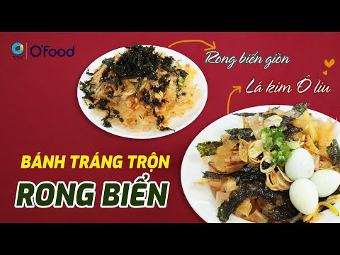 Video Bánh tráng trộn rong biển / lá kim lạ mà ngon | O'food... - youtube