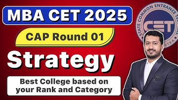 MBA CET 2025 | CAP Round 1 Strategy | Best College based on your Rank and Category