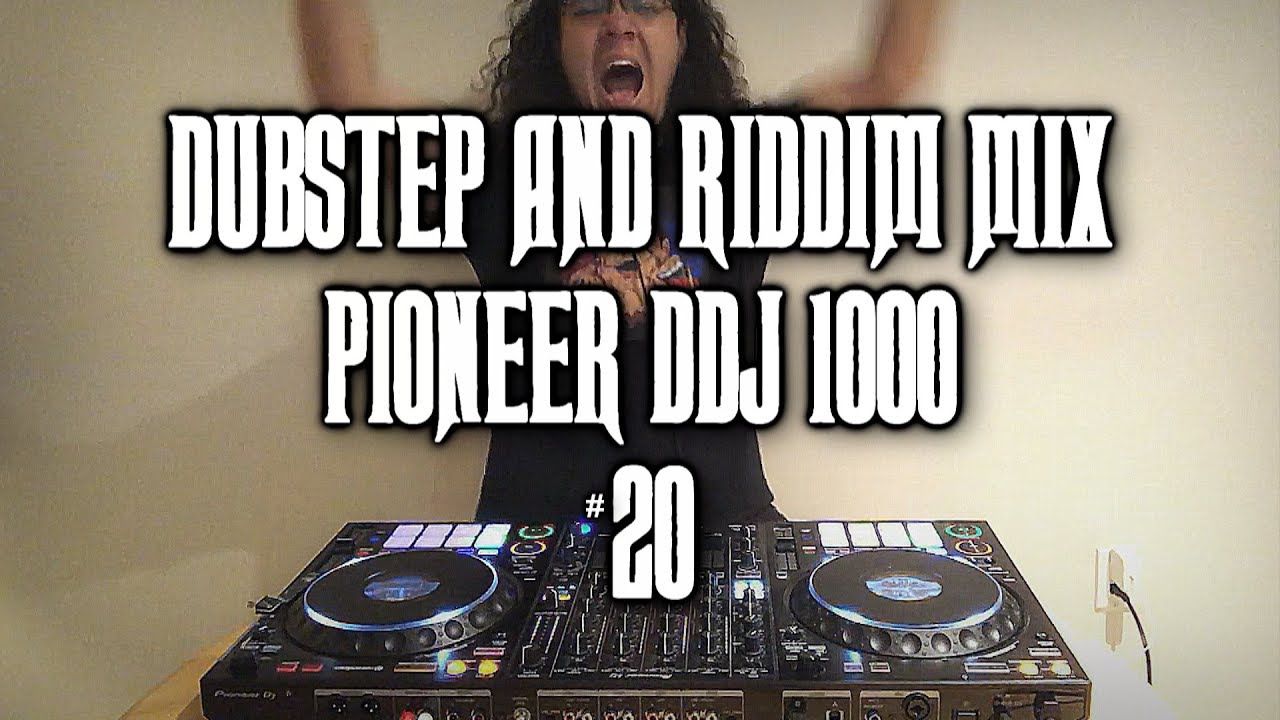 DUBSTEPRIDDIM Mix   20  Pioneer DDJ 1000  uSAYbFLOW