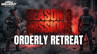How to Complete Orderly Retreat Mission - Arena Breakout Infinite S6