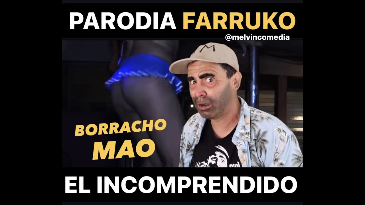 Farruko - El Incomprendido ( PARODIA ) Melvin Comedia - Borracho Mao