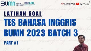 [PART #1] LATIHAN SOAL PERSIAPAN TES BAHASA INGGRIS BUMN 2023