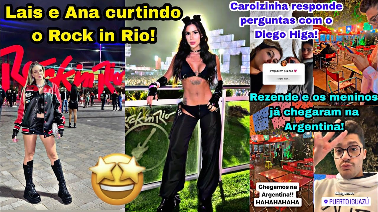 LAIS E ANA CURTINDO E SE DIVERTINDO NO ROCK IN RIO + REZENDE E OS MENINOS JÁ CHEGARAM NA ARGENTINA