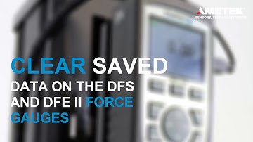 Chatillon DFE and DFS II Force Gauges - Clear Saved Data