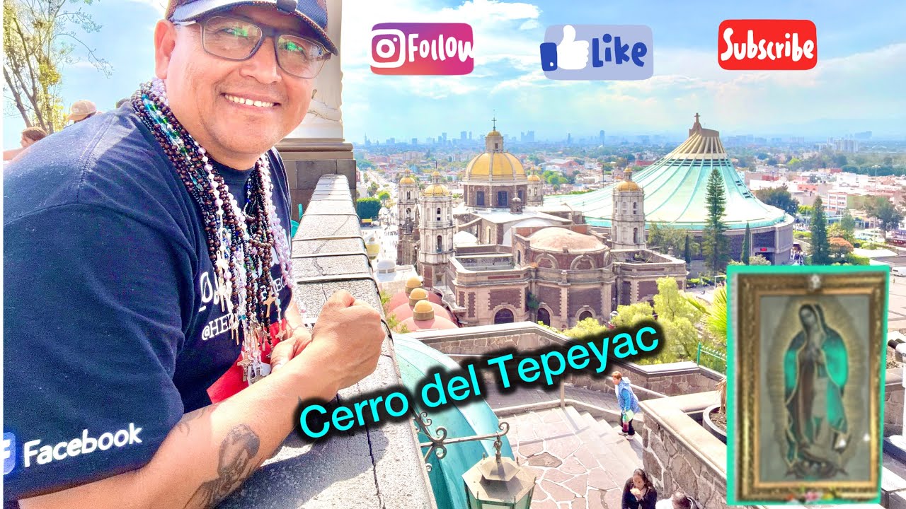 El cerro del Tepeyac en la Basílica de Guadalupe CDMX 