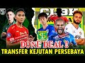 🚨TRANSFER KEJUTAN❗2 NAMA DONE DEAL HINGGA PERSEBAYA PULANGKAN PARA MANTAN PEMAIN ASING,INI DAFTARNYA