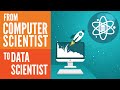 How to Transition into Data Science: from Computer Science to Data Science