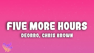 Deorro x Chris Brown - Five More Hours