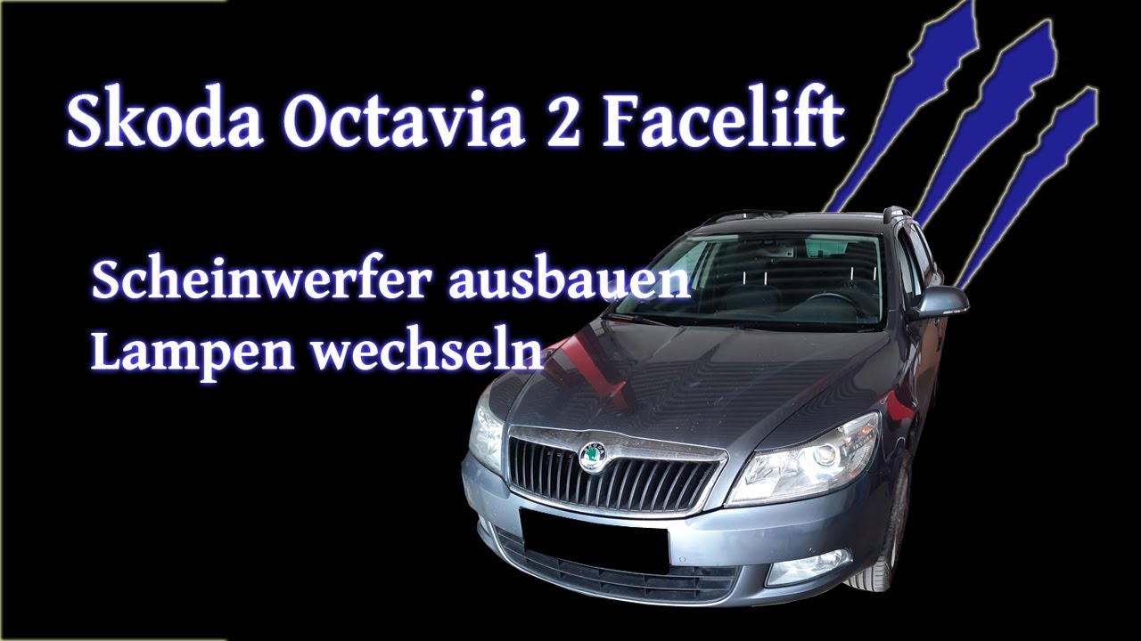 Skoda Octavia 2 Scheinwerfer ausbauen und Lampen wechseln (Halogen) -  Tutorial 