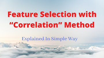 Lecture-46: Feature Selection with “Correlation” Method  by Python