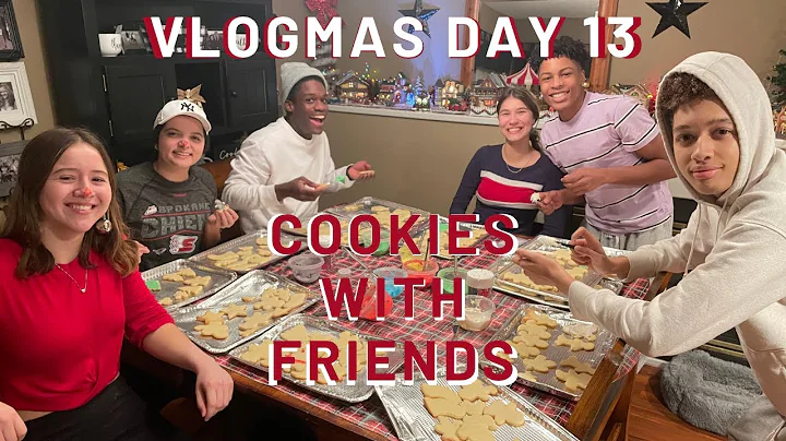 COOKiES WiTH FRiENDS| Vlogmas Day 13