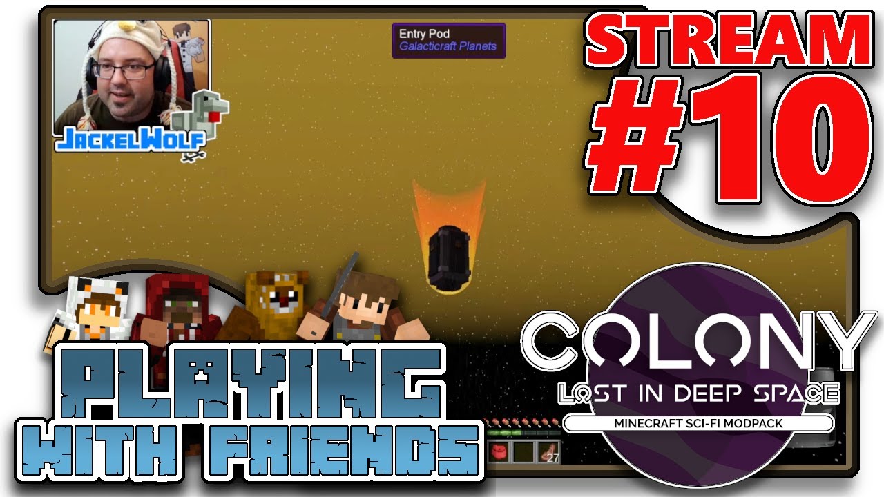 SATURDAY NIGHT MINECRAFT MODPACK  [Colony: Lost In Deep Space] STREAM #10